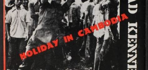  Holiday in Cambodia - Een ferocious punk rock anthem vol sociale commentaar en agressieve energie